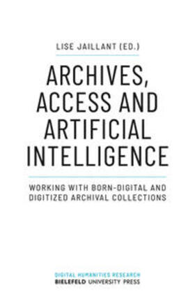 Jaillant |  Archives, Access and Artificial Intelligence | eBook | Sack Fachmedien
