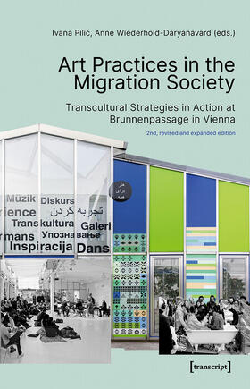 Pilic / Wiederhold-Daryanavard |  Art Practices in the Migration Society | eBook | Sack Fachmedien