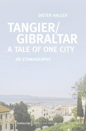 Haller |  Tangier/Gibraltar - A Tale of One City | eBook | Sack Fachmedien