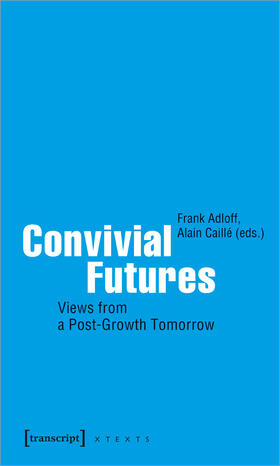 Adloff / Caillé |  Convivial Futures | eBook | Sack Fachmedien