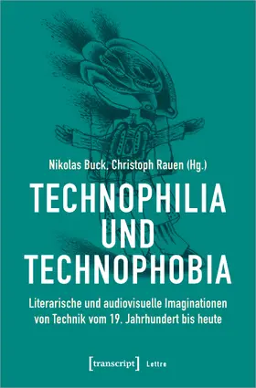 Buck / Rauen |  Technophilia und Technophobia | eBook | Sack Fachmedien