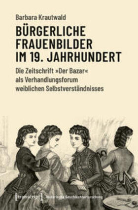 Krautwald | Bürgerliche Frauenbilder im 19. Jahrhundert | E-Book | sack.de