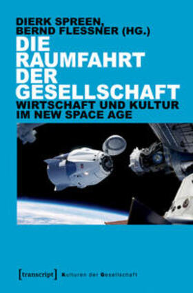 Spreen / Flessner |  Die Raumfahrt der Gesellschaft | eBook | Sack Fachmedien