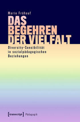 Frühauf | Das Begehren der Vielfalt | E-Book | sack.de