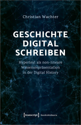 Wachter |  Geschichte digital schreiben | eBook | Sack Fachmedien