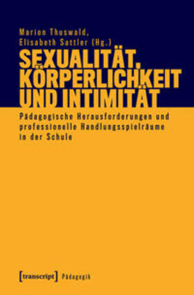 Thuswald / Sattler |  Sexualität, Körperlichkeit und Intimität | eBook | Sack Fachmedien