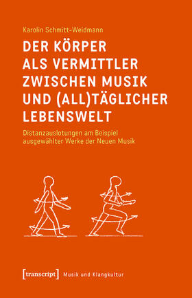 Schmitt-Weidmann |  Der Körper als Vermittler zwischen Musik und (all)täglicher Lebenswelt | eBook |  Sack Fachmedien