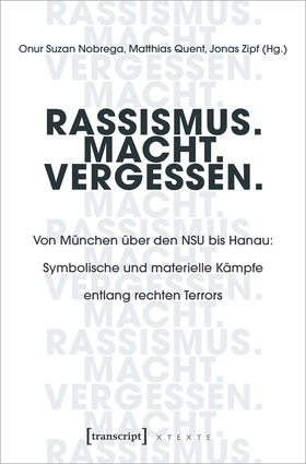 Nobrega / Quent / Zipf | Rassismus. Macht. Vergessen. | E-Book | sack.de