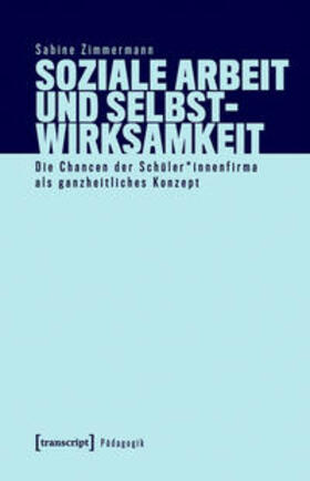 Zimmermann |  Soziale Arbeit und Selbstwirksamkeit | eBook | Sack Fachmedien