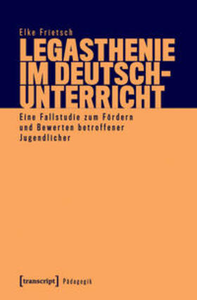 Frietsch |  Legasthenie im Deutschunterricht | eBook | Sack Fachmedien