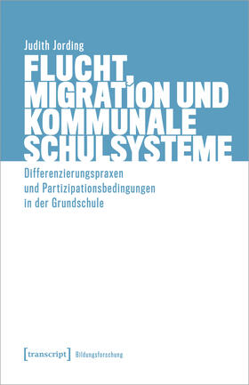Jording |  Flucht, Migration und kommunale Schulsysteme | eBook | Sack Fachmedien