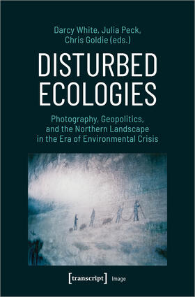 White / Peck / Goldie |  Disturbed Ecologies | eBook | Sack Fachmedien