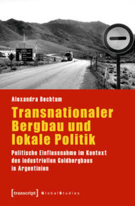 Bechtum |  Transnationaler Bergbau und lokale Politik | eBook | Sack Fachmedien