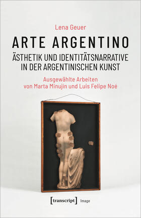 Geuer |  Arte argentino - Ästhetik und Identitätsnarrative in der argentinischen Kunst | eBook |  Sack Fachmedien