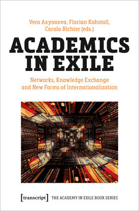 Axyonova / Kohstall / Richter | Academics in Exile | E-Book | sack.de