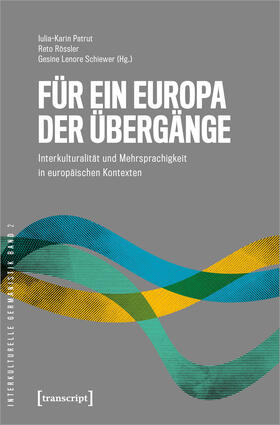 Patrut / Rössler / Schiewer |  Für ein Europa der Übergänge | eBook | Sack Fachmedien
