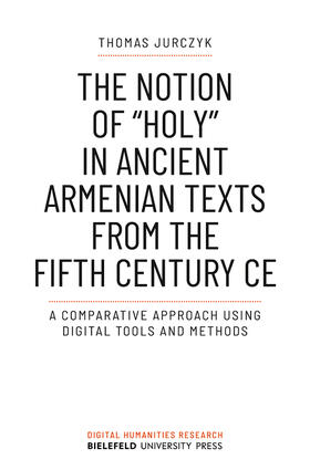 Jurczyk | The Notion of »holy« in Ancient Armenian Texts from the Fifth Century CE | E-Book | sack.de