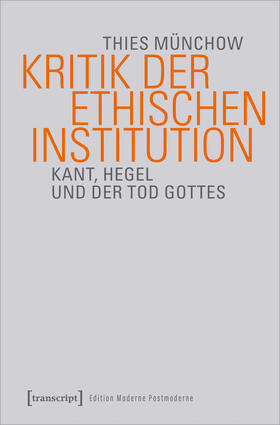 Münchow |  Kritik der ethischen Institution | eBook | Sack Fachmedien