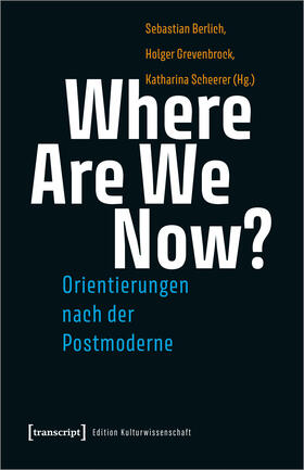 Berlich / Grevenbrock / Scheerer |  Where Are We Now? - Orientierungen nach der Postmoderne | eBook | Sack Fachmedien