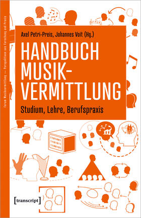 Petri-Preis / Voit |  Handbuch Musikvermittlung - Studium, Lehre, Berufspraxis | eBook |  Sack Fachmedien