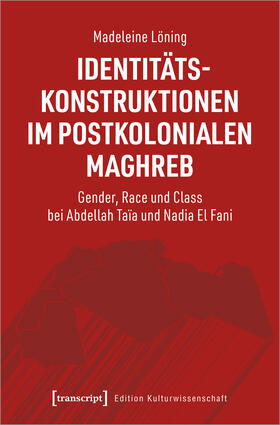 Löning | Identitätskonstruktionen im postkolonialen Maghreb | E-Book | sack.de