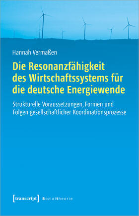 Vermaßen |  Die Resonanzfähigkeit des Wirtschaftssystems für die deutsche Energiewende | eBook | Sack Fachmedien