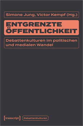 Jung / Kempf | Entgrenzte Öffentlichkeit | E-Book | sack.de