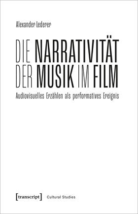 Lederer |  Die Narrativität der Musik im Film | eBook | Sack Fachmedien