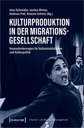 Schneider / Oltmer / Pott |  Kulturproduktion in der Migrationsgesellschaft | eBook | Sack Fachmedien