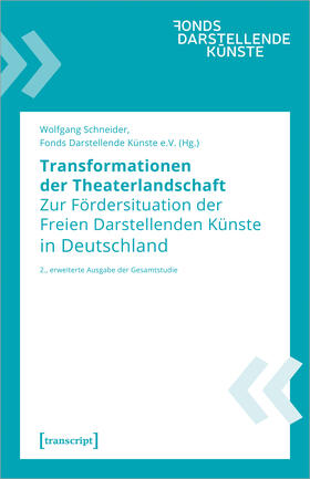 Schneider / Fonds Darstellende Künste e.V. |  Transformationen der Theaterlandschaft | eBook | Sack Fachmedien