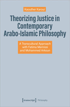 Karoui |  Theorizing Justice in Contemporary Arabo-Islamic Philosophy | eBook | Sack Fachmedien