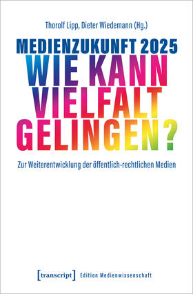 Lipp / Wiedemann | Medienzukunft 2025 - Wie kann Vielfalt gelingen? | E-Book | sack.de