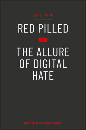Munn | Red Pilled - The Allure of Digital Hate | E-Book | sack.de