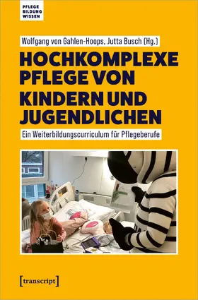 Gahlen-Hoops / Busch |  Hochkomplexe Pflege von Kindern und Jugendlichen | eBook |  Sack Fachmedien