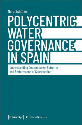 Schütze |  Polycentric Water Governance in Spain | eBook |  Sack Fachmedien