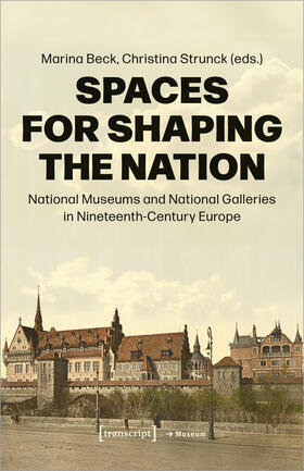 Beck / Strunck |  Spaces for Shaping the Nation | eBook | Sack Fachmedien