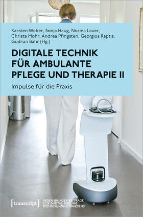 Weber / Haug / Lauer |  Digitale Technik für ambulante Pflege und Therapie II | eBook | Sack Fachmedien