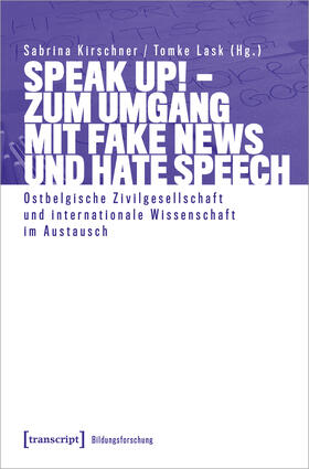 Kirschner / Lask |  Speak Up! - Zum Umgang mit Fake News und Hate Speech | eBook | Sack Fachmedien
