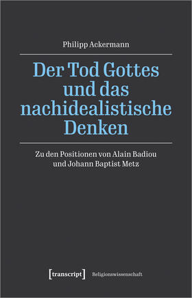 Ackermann |  Der Tod Gottes und das nachidealistische Denken | eBook | Sack Fachmedien