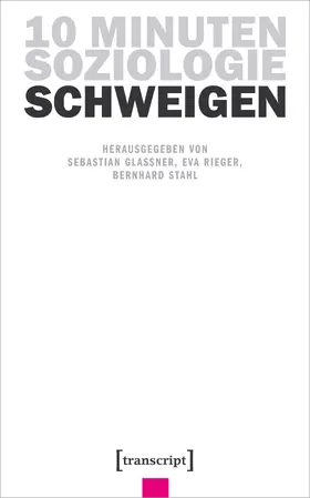 Glassner / Rieger / Stahl |  10 Minuten Soziologie: Schweigen | eBook | Sack Fachmedien