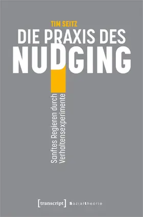 Seitz |  Die Praxis des Nudging | eBook |  Sack Fachmedien