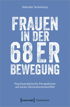 Teckentrup |  Frauen in der 68er Bewegung | eBook | Sack Fachmedien