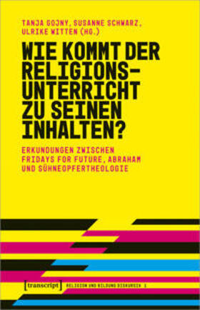 Gojny / Schwarz / Witten | Wie kommt der Religionsunterricht zu seinen Inhalten? | E-Book | sack.de