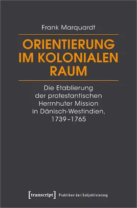 Marquardt |  Orientierung im kolonialen Raum | eBook | Sack Fachmedien