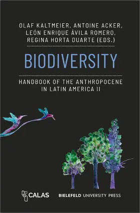 Kaltmeier / Acker / Ávila Romero | Biodiversity - Handbook of the Anthropocene in Latin America II | E-Book | sack.de