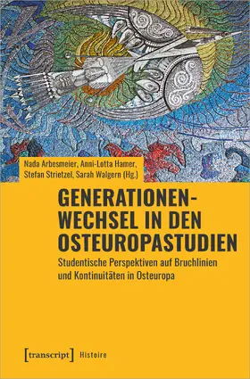 Arbesmeier / Hamer / Strietzel |  Generationenwechsel in den Osteuropastudien | eBook | Sack Fachmedien