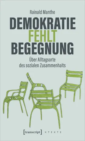 Manthe |  Demokratie fehlt Begegnung | eBook | Sack Fachmedien