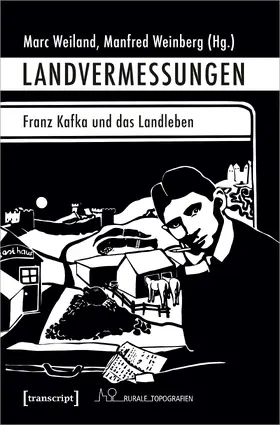 Weiland / Weinberg |  Landvermessungen – Franz Kafka und das Landleben | eBook | Sack Fachmedien