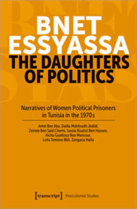 Ben Aba / Mahfoudh Jédidi / Ben Saïd Cherni |  Bnet Essyassa - The Daughters of Politics | eBook | Sack Fachmedien