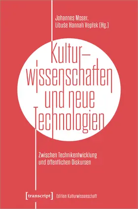 Moser / Veprek |  Kulturwissenschaften und neue Technologien | eBook |  Sack Fachmedien